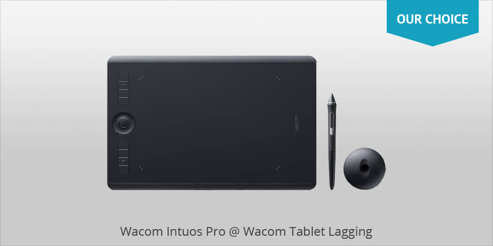 wacom intuos wacom tablet lagging